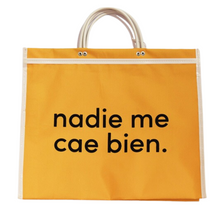 Load image into Gallery viewer, "Nadie Me Cae Bien" Tote - SOLOLI