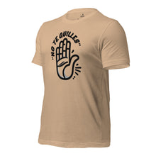Load image into Gallery viewer, No Te Quilles Unisex t-shirt - SOLOLI