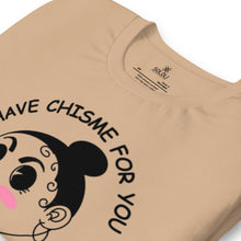 Load image into Gallery viewer, Shhh I have Chisme Unisex t-shirt - SOLOLI