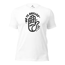 Load image into Gallery viewer, No Te Quilles Unisex t-shirt - SOLOLI