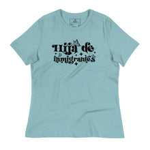 Load image into Gallery viewer, Hija de Inmigrantes Women's Relaxed T-Shirt - SOLOLI