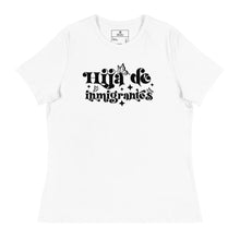 Load image into Gallery viewer, Hija de Inmigrantes Women's Relaxed T-Shirt - SOLOLI
