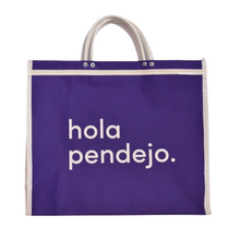Load image into Gallery viewer, Hola Pendejo&quot; Playful Tote

