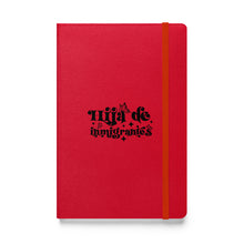 Load image into Gallery viewer, Hija de Immigrants Hardcover bound notebook
