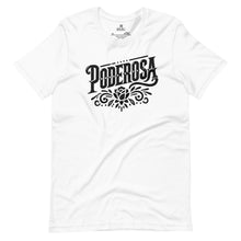 Load image into Gallery viewer, Poderosa Unisex t-shirt
