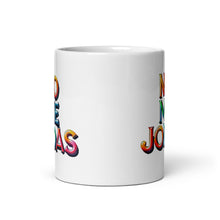 Load image into Gallery viewer, No Me Jodas White glossy mug
