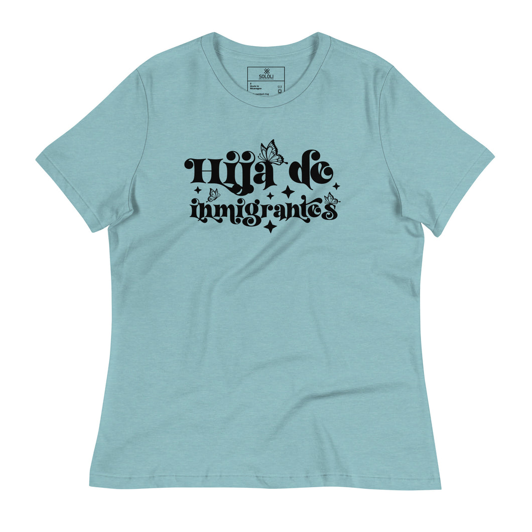 Hija de Inmigrantes Women's Relaxed T-Shirt - SOLOLI 