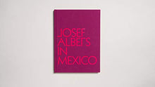 Load image into Gallery viewer, Josef Albers in Mexico - SOLOLI 
