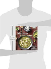 Load image into Gallery viewer, The Mexican Slow Cooker: Recipes for Mole, Enchiladas, Carnitas, Chile Verde Pork, and More Favorites [A Cookbook] - SOLOLI 
