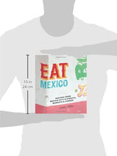Load image into Gallery viewer, Eat Mexico: Recipes from Mexico City’s Streets, Markets &amp; Fondas - SOLOLI 
