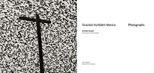 Load image into Gallery viewer, Graciela Iturbide’s Mexico: Photographs - SOLOLI 
