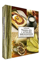 Load image into Gallery viewer, Larousse Tamales Y Atoles Mexicanos (Spanish Edition) - SOLOLI 
