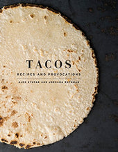 Load image into Gallery viewer, Tacos: Recipes and Provocations: A Cookbook - SOLOLI 
