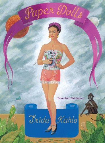 Frida Kahlo Paper Dolls by Francisco Estebanez (1-Oct-2012) Paperback - SOLOLI 