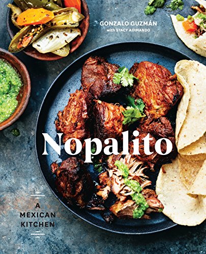 Nopalito: A Mexican Kitchen [A Cookbook] - SOLOLI 