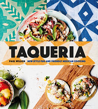 Load image into Gallery viewer, Taqueria: New-style Fun and Friendly Mexican Cooking - SOLOLI 
