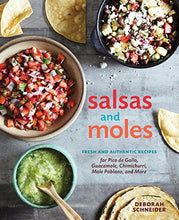 Load image into Gallery viewer, Salsas and Moles: Fresh and Authentic Recipes for Pico de Gallo, Mole Poblano, Chimichurri, Guacamole, and More [A Cookbook] - SOLOLI 
