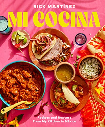 Mi Cocina: Recipes and Rapture from My Kitchen in Mexico: A Cookbook - SOLOLI 