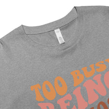 Load image into Gallery viewer, Too busy Hermosa Women’s crop top
